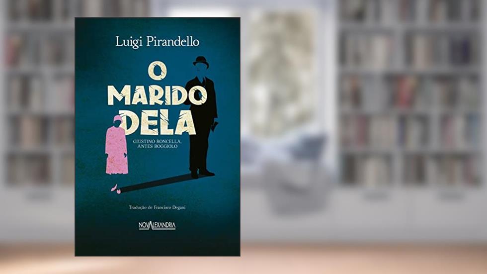 O marido dela, do autor Luigi Pirandello