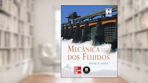 Capa de Mecânica dos Fluidos, do autor Frank M. White