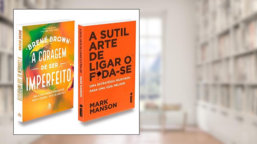 Kit a Coragem de Ser Imperfeito+ Sutil Arte de Ligar Foda-Se, do autor Autor Brené Brown; Autor Mark Manson