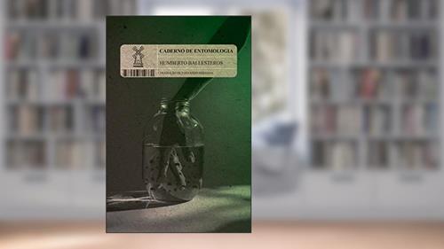 Capa de Caderno de entomologia, do autor Humberto Ballesteros