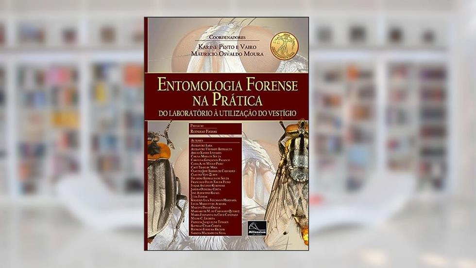 Entomologia Forense na Prática - do Laboratório à Utilização do Vestígio, do autor Karine Pinto E Vairo; mauricio Osvaldo Moura (coord)