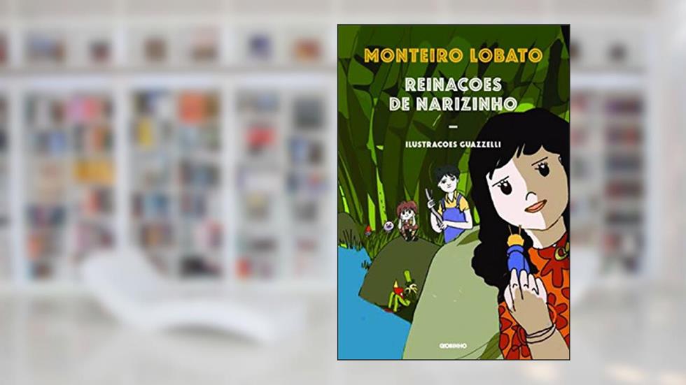 Reinações de Narizinho, do autor Monteiro Lobato