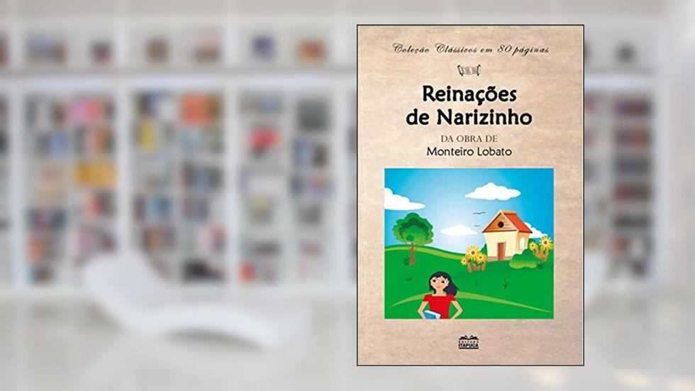 Reinações de Narizinho: da Obra de Monteiro Lobato, do autor Monteiro Lobato