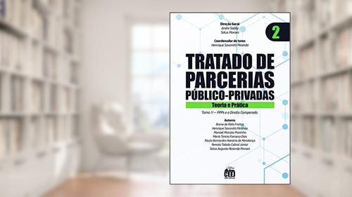Capa de Tratado de PPP - Vol. 2 PPPs e o Direito Comparado, do autor André Saddy, Salus Moraes, Henrique Savonitti Miranda