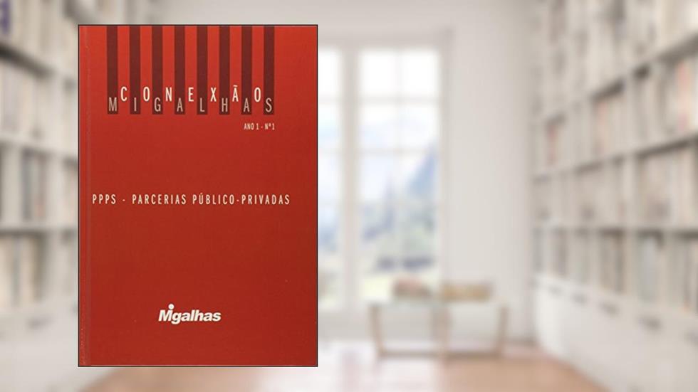 PPPs. Parcerias Público-Privadas - Coleção Migalhas 1, do autor Vários Autores