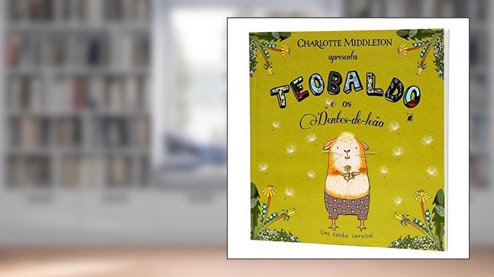 Teobaldo e os dentes de leão, do autor Charlotte Middleton
