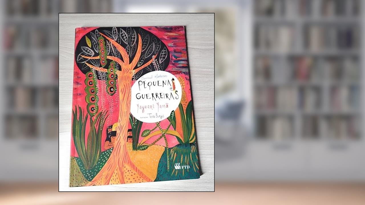 Pequenas Guerreiras, do autor Yaguarê Yamã