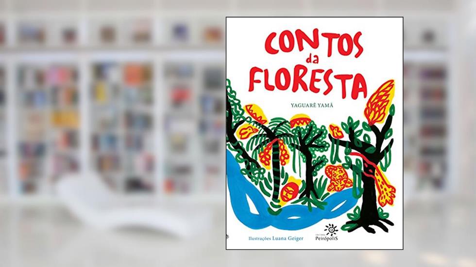 Contos da floresta, do autor Yaguarê Yamã