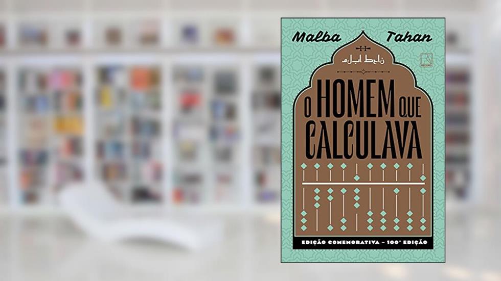 O homem que calculava (Edição comemorativa), do autor Malba Tahan