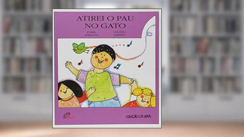 Capa de Atirei o pau no gato, do autor Edmir Perrotti