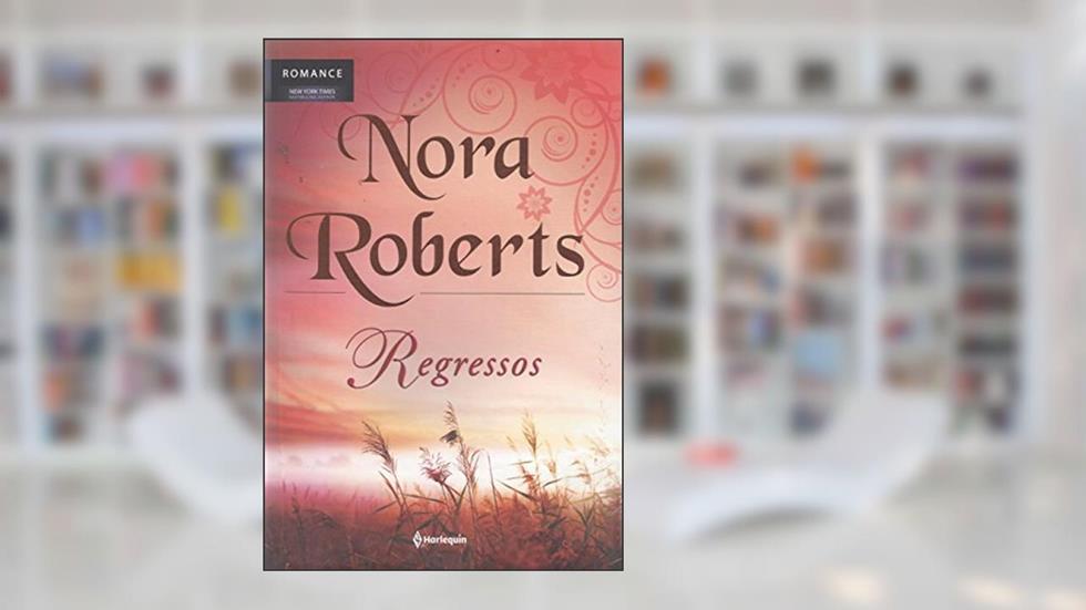 Regressos, do autor Nora Roberts