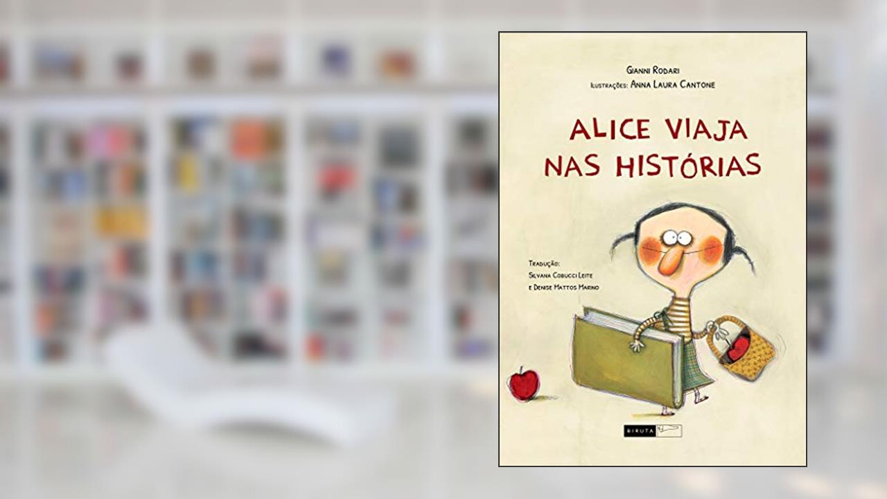 Alice viaja nas histórias, do autor Gianni Rodari