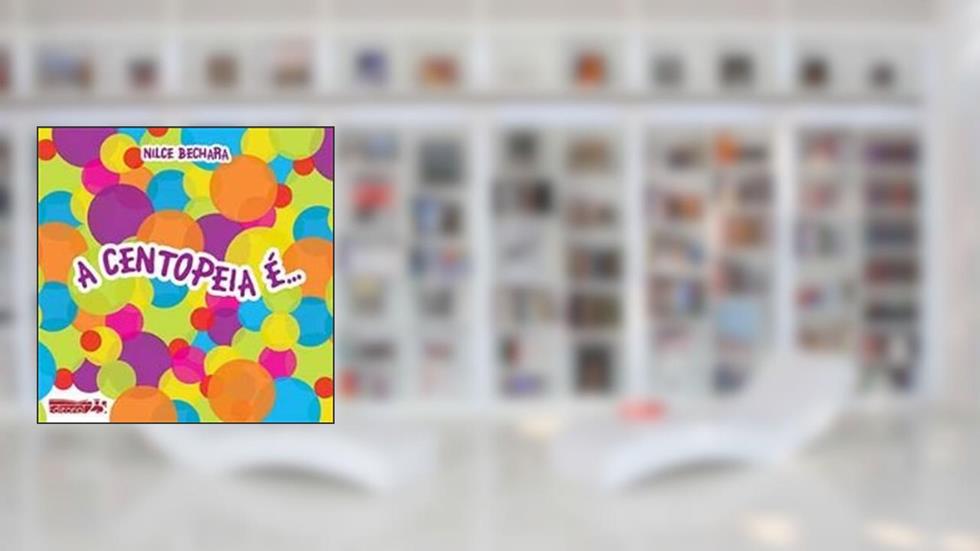 Centopeia É, do autor Nilce Bechara