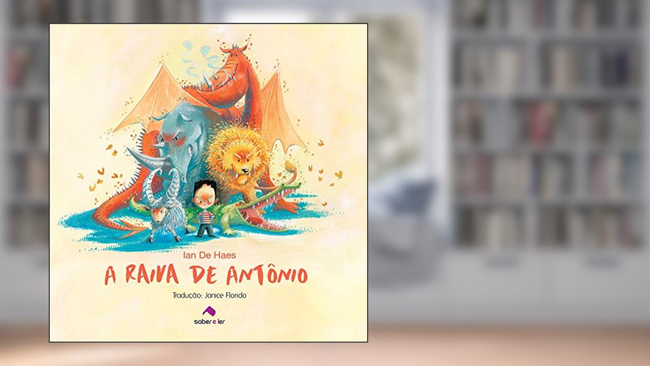 A Raiva de Antônio, do autor Ian De Haes