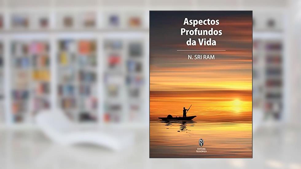 Aspectos Profundos da Vida, do autor N. Sri Ram