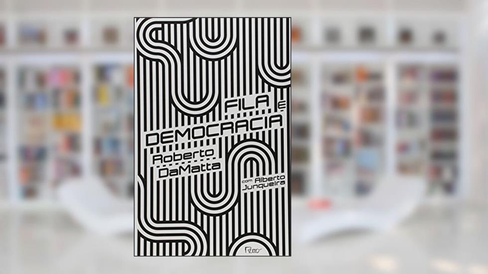 Fila e democracia, do autor Roberto DaMatta; Alberto Junqueira