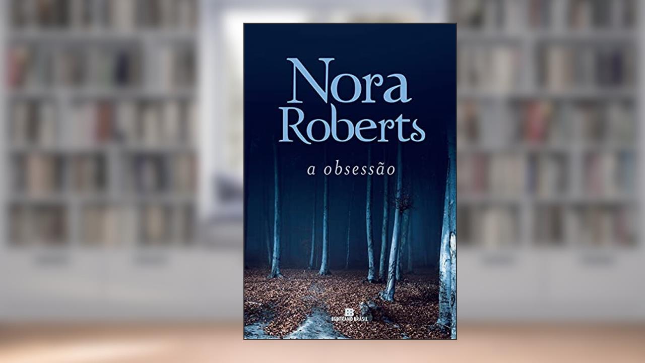 A obsessão, do autor Nora Roberts