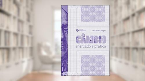 Capa de Câmbio:: Mercado e prática, do autor Joni Tadeu Borges