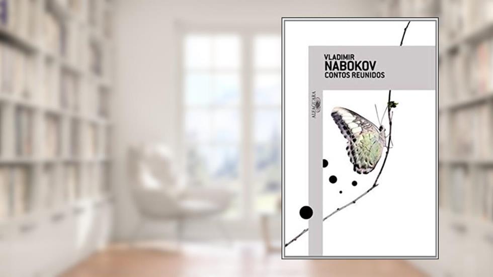 Contos reunidos, do autor Vladimir Nabokov
