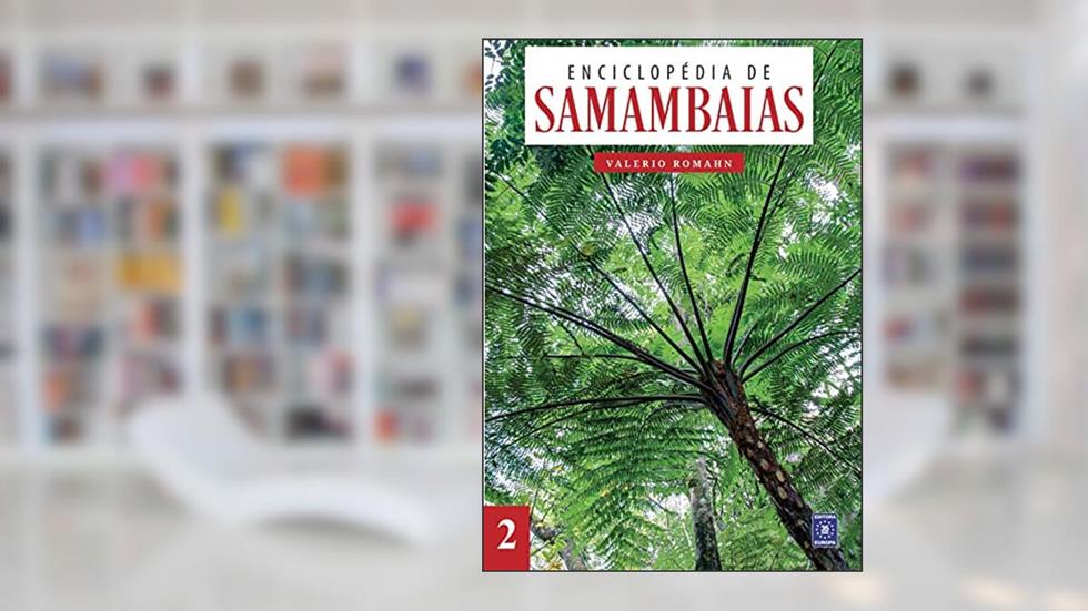 Enciclopédia de Samambaias - Volume 2, do autor Valério Romahn