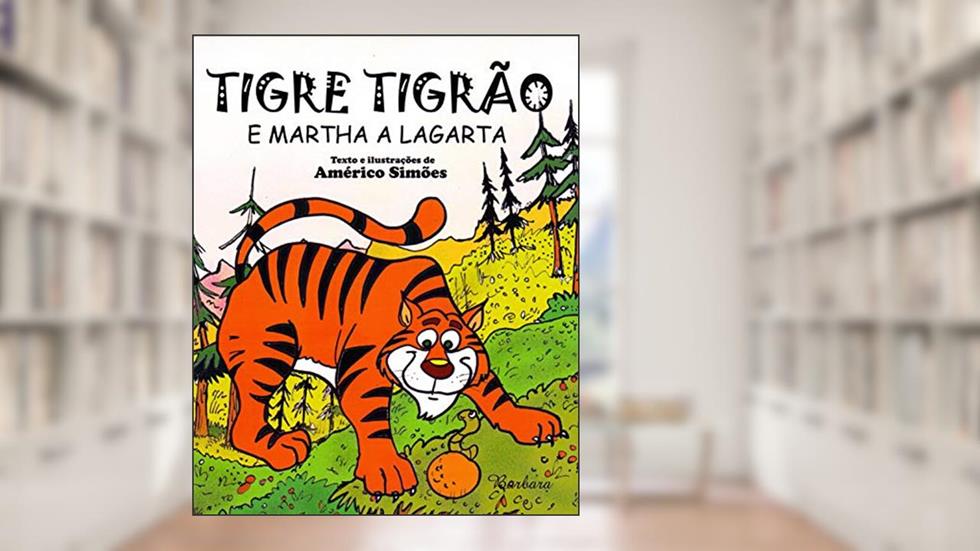 Tigre Tigrão e Martha a Lagarta, do autor Americo Simoes
