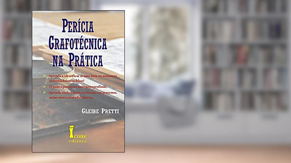 Perícia Grafotécnica na Prática, do autor Gleibe Pretti