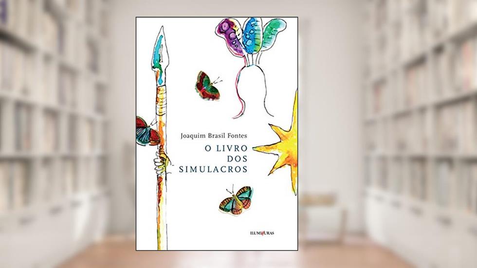 Livro dos Simulacros, do autor Joaquim Brasil Fontes