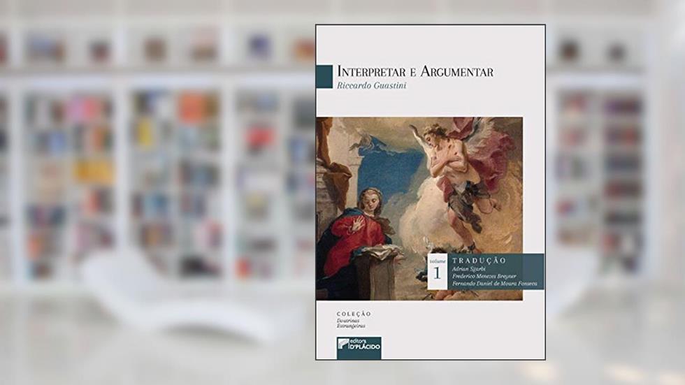 Interpretar e Argumentar, do autor Riccardo Guastini
