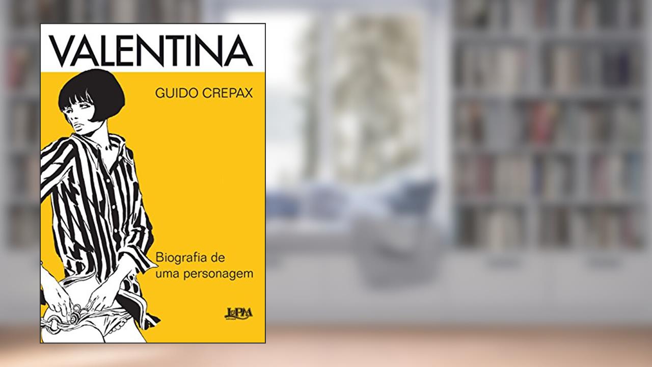 Capa de Valentina: Biografia de uma Personagem, do autor Guido Crepax