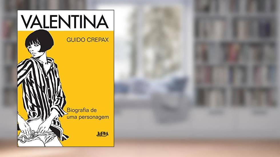 Valentina: Biografia de uma Personagem, do autor Guido Crepax