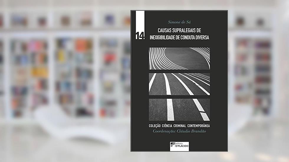 Causas Supralegais de Inexigibilidade de Conduta Diversa, do autor Simone De Sá Rosa Figueirêdo