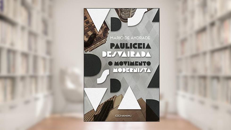 Pauliceia Desvairada e o Movimento Modernista, do autor Mário de Andrade