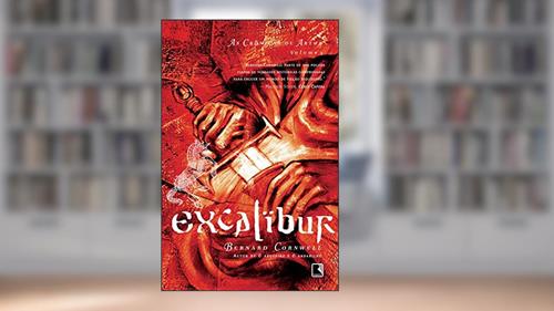 Capa de Excalibur - As crônicas de Artur, do autor Bernard Cornwell