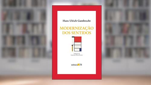 Capa de Modernização dos sentidos, do autor Hans Ulrich Gumbrecht