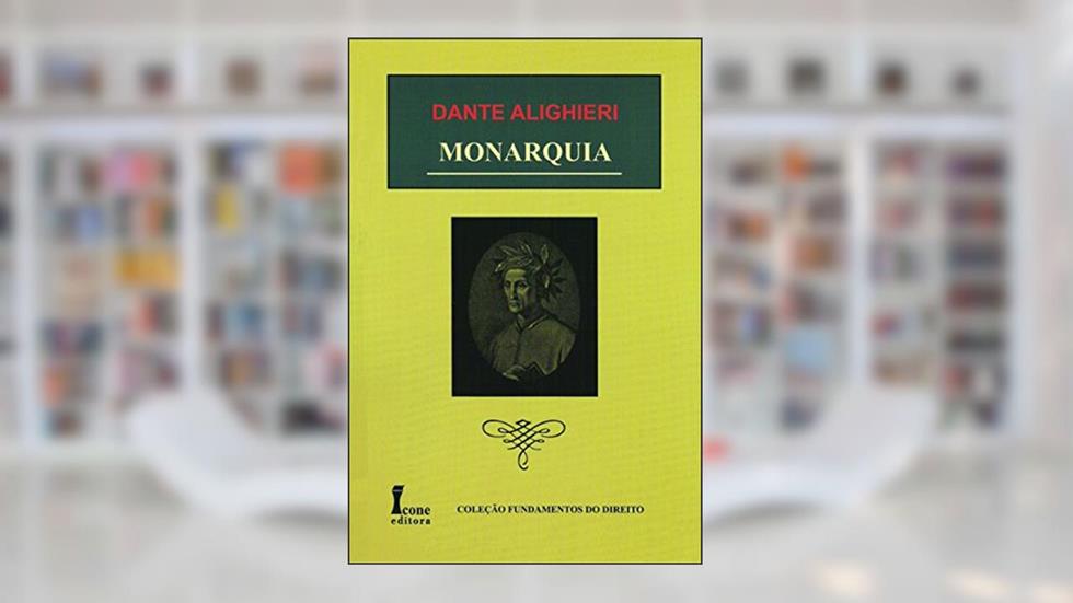 Monarquia, do autor Dante Alighiere