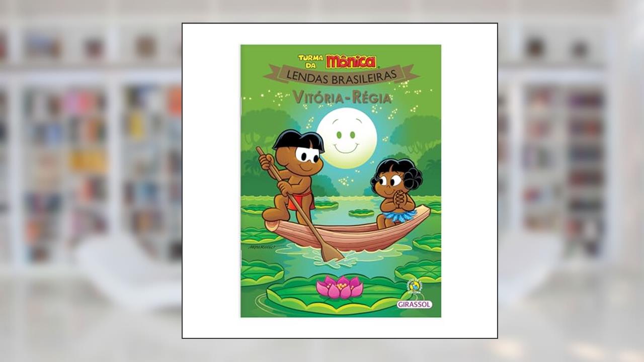 Turma da Mônica Lendas Brasileiras - Vitória Régia: Vitória Régia: 12, do autor Mauricio Sousa