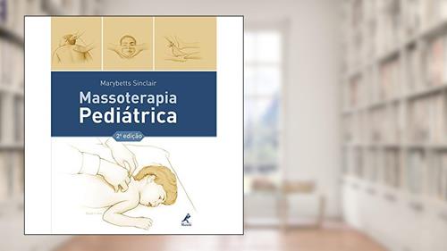 Capa de Massoterapia pediátrica, do autor Marybetts Sinclair
