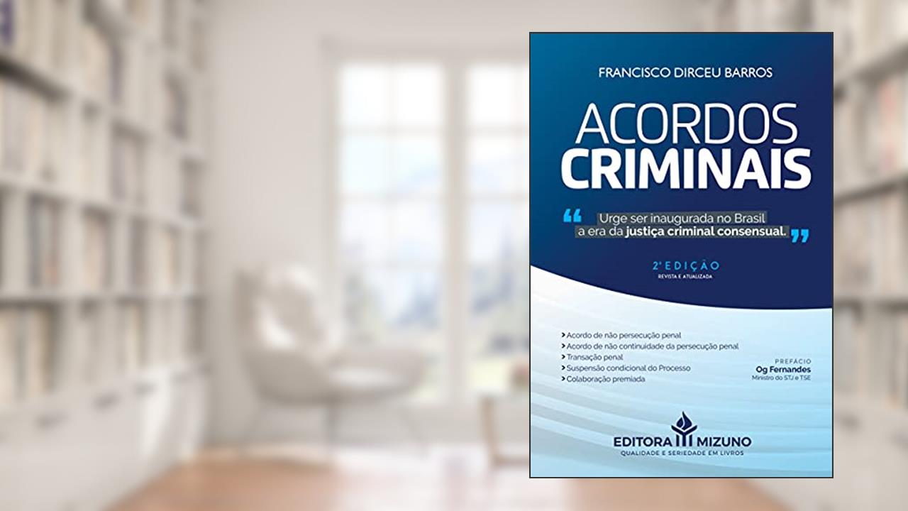 Acordos Criminais, do autor Francisco Dirceu Barros