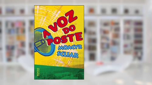 Capa de A voz do poste, do autor Moacyr Scliar