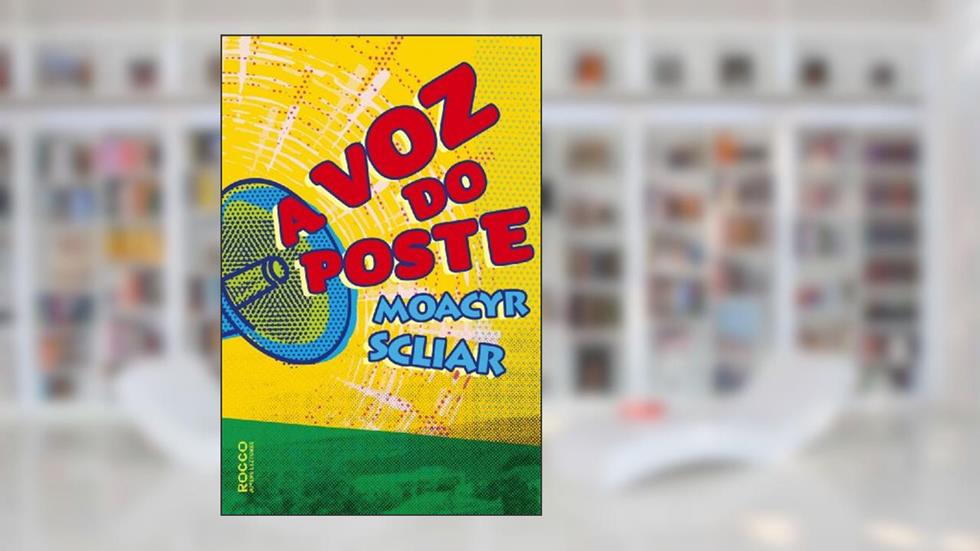 A voz do poste, do autor Moacyr Scliar