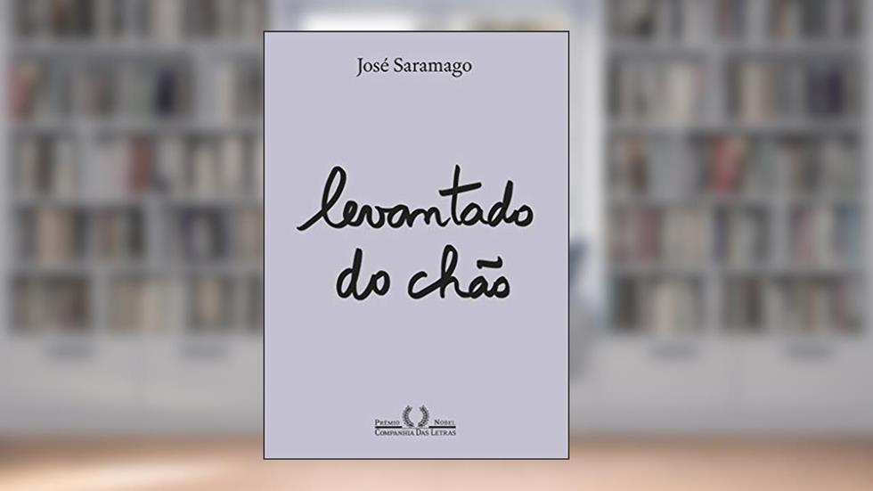 Levantado do chão (Nova edição), do autor José Saramago