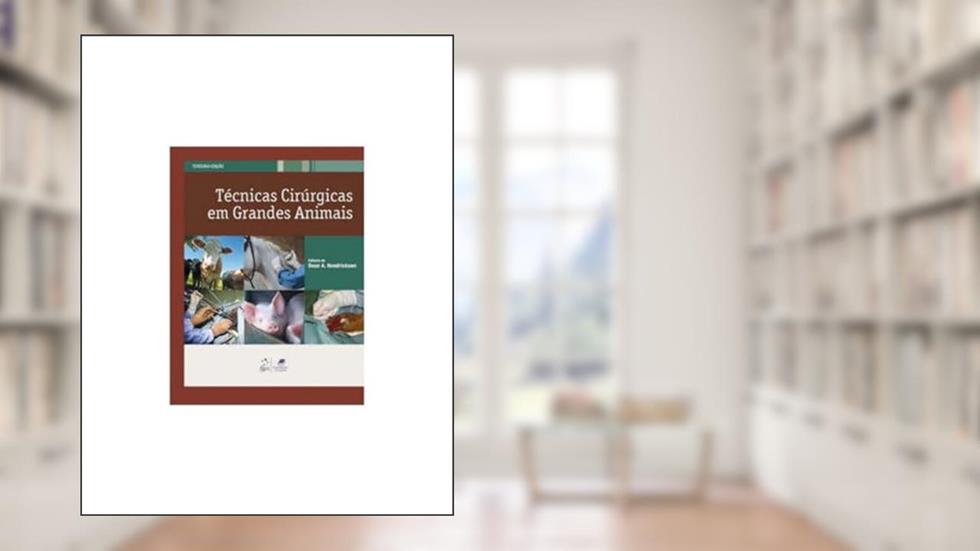 Técnicas Cirúrgicas em Grandes Animais, do autor HENDRICKSON