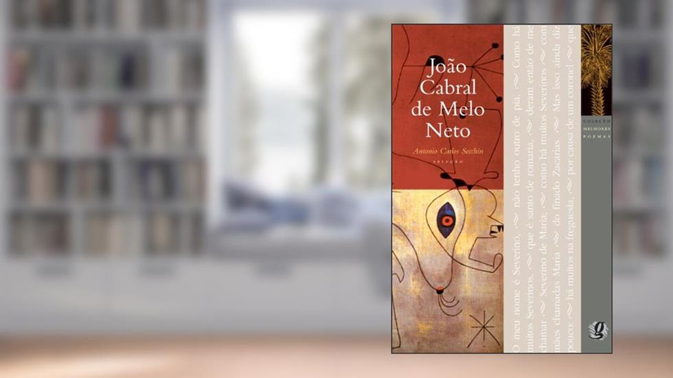 Melhores Poemas João Cabral de Melo Neto: Seleção e Prefácio: Antonio Carlos Secchin, do autor João Cabral de Melo Neto