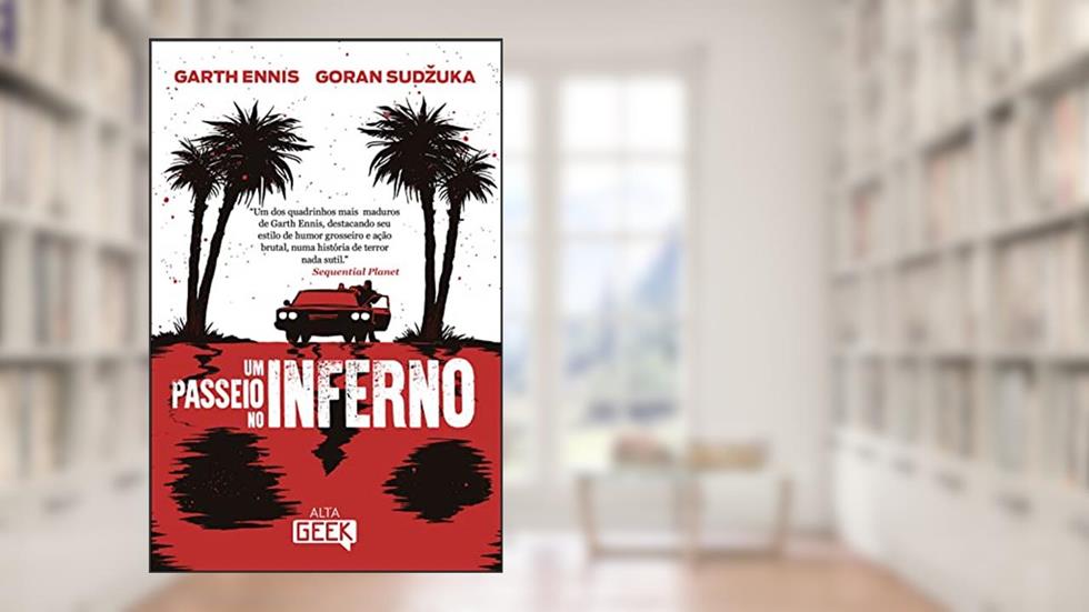 Um Passeio no Inferno: 1, do autor Garth Ennis; Goran Sudzuka