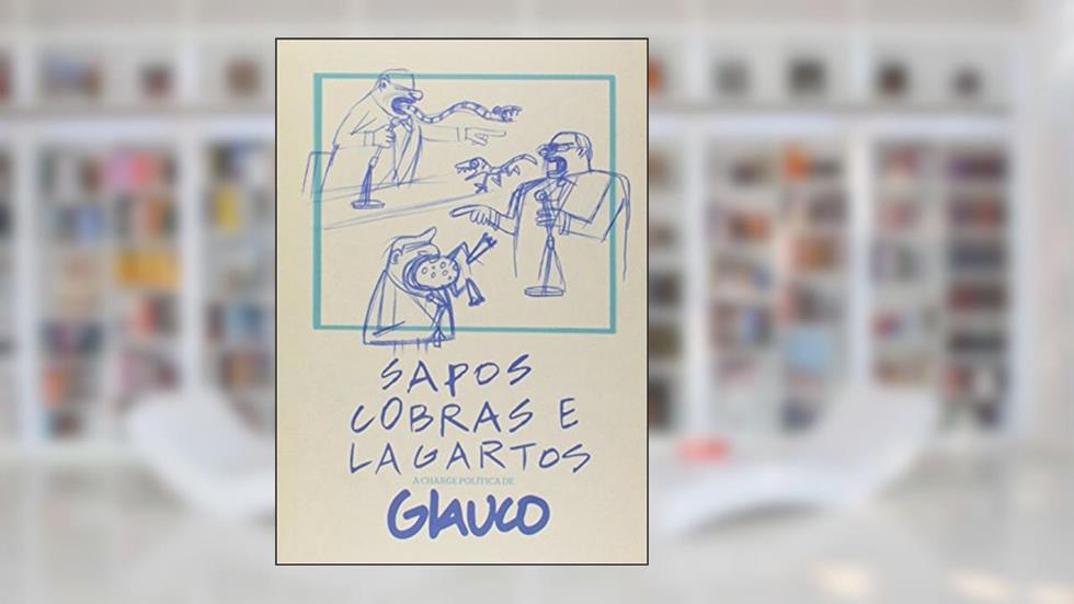 Sapos, Cobras e Lagartos, do autor Glauco