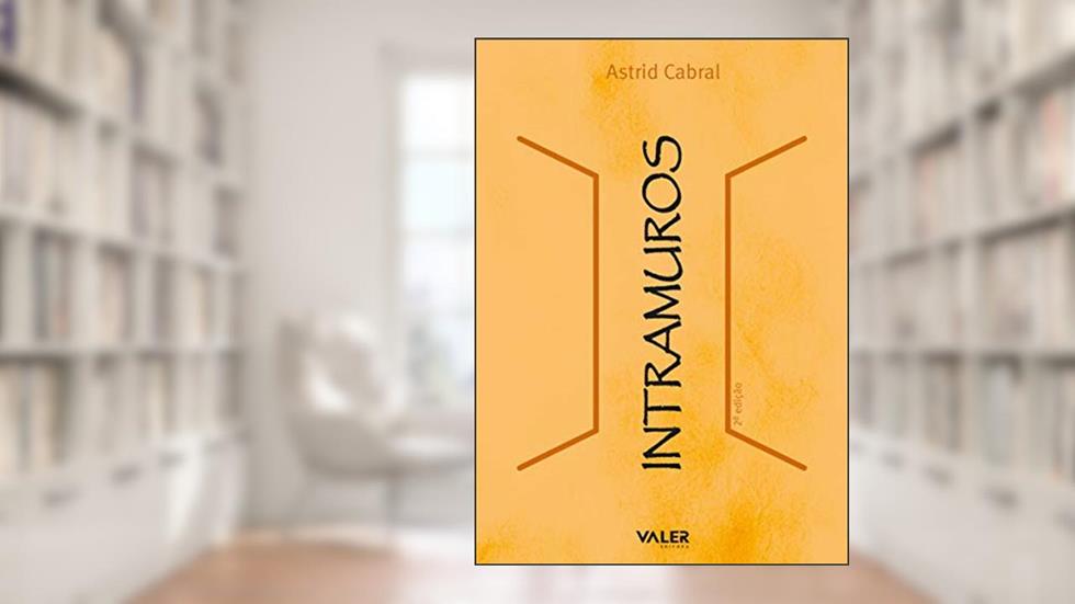 Intramuros, do autor Astrid Cabral