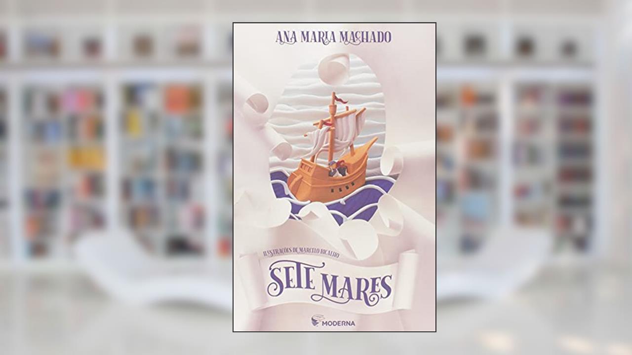 Sete mares, do autor Ana Maria Machado