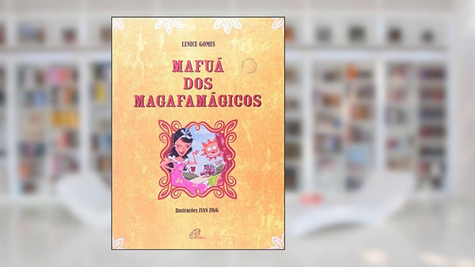 Mafuá dos magafamágicos, do autor Lenice Gomes