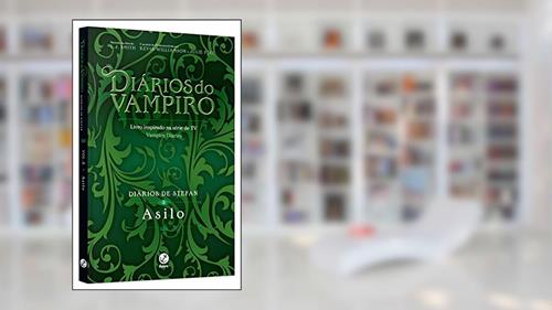 Capa de Diários de Stefan: Asilo (Vol. 5), do autor L.J. Smith