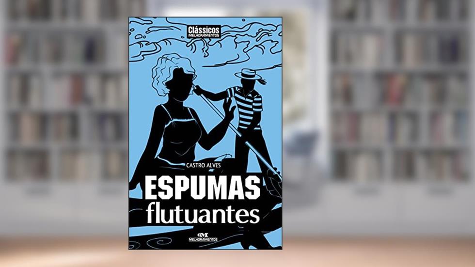 Espumas Flutuantes, do autor Castro Alves